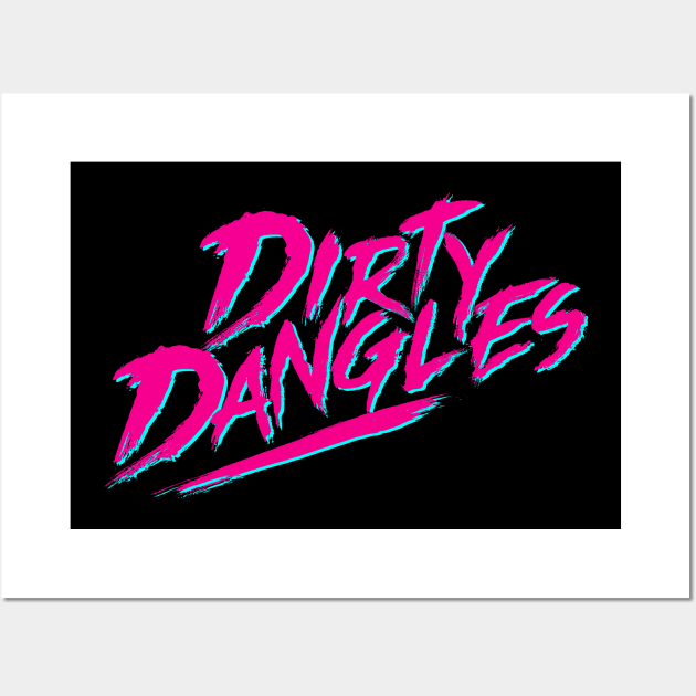 Dirty Dangles, Letterkenny Wall Art by idjie